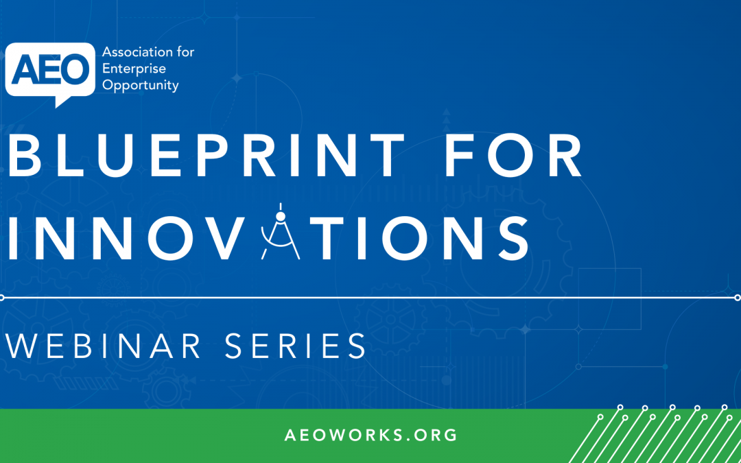 Association for Enterprise Opportunity Announces Groundbreaking “Blueprint for Innovations” Event Series
