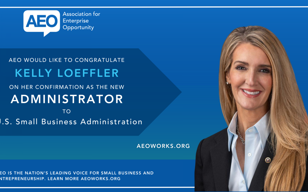 Statement from Natalie Madeira Cofield, President & CEO of the Association for Enterprise Opportunity (AEO), on the Confirmation of Kelly Loeffler as Administrator of the Small Business Administration (SBA)