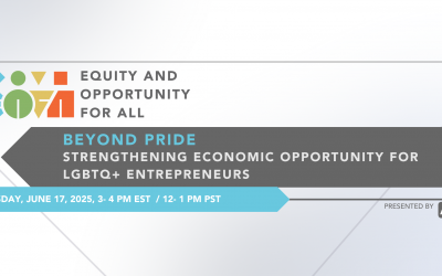 June 17: Beyond Pride: Strengthening Economic Opportunity for LGBTQ+ Entrepreneurs