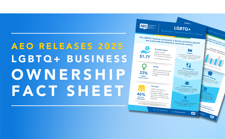 AEO Releases Fact Sheet on LGBTQ+ Entrepreneurs and Hosts Important Panel Discussion on June 17